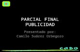 PARCIAL FINAL PUBLICIDAD Presentado por: Camilo Suárez Orbegozo.