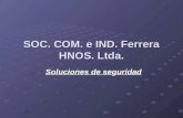 SOC. COM. e IND. Ferrera HNOS. Ltda. Soluciones de seguridad.