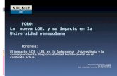 Ponencia: El impacto LOE – LEU en la Autonomía Universitaria y la correspondiente Responsabilidad Institucional en el contexto actual. Expositor: Humberto.