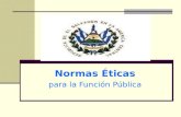 Normas Éticas para la Función Pública Art.3.- Son principios éticos de la función publica, los siguientes: a)Integridad. El servidor público deberá.