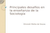 Principales desafíos en la enseñanza de la Sociología Dinorah Motta de Souza.