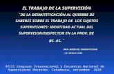 EL TRABAJO DE LA SUPERVISIÓN ¨DE LA DESMITIFICACIÓN AL QUIEBRE DE SABERES SOBRE EL TRABAJO DE LOS SUJETOS SUPERVISORES: IDENTIDAD ACTUAL DEL SUPERVISOR/INSPECTOR.