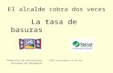 El alcalde cobra dos veces La tasa de basuras Federación de Asociaciones FACUA Consumidores en Acción Vecinales de Valladolid.