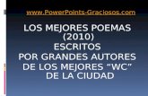 LOS MEJORES POEMAS (2010) ESCRITOS POR GRANDES AUTORES DE LOS MEJORES “WC” DE LA CIUDAD .