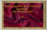 Retrospectiva de la Pintura Española del Greco a Dalí V.