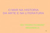 O MAR NA HISTORIA DA ARTE E NA LITERATURA IES “PEDRO FLORIANI” REDONDELA.