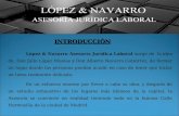 INTRODUCCIÓN López & Navarro Asesoría Jurídica Laboral surge de la idea de, Don Julio López Muelas y Don Alberto Navarro Gutiérrez, de formar un lugar.