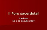 II Foro sacerdotal Frigiliana 18 a 21 de julio 2007.