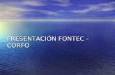 PRESENTACIÓN FONTEC - CORFO. Fortalecer la competitividad del sistema productivo, con esfuerzos públicos y privados articulados, complementando la operación.