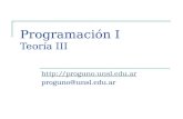 Programación I Teoría III  proguno@unsl.edu.ar.