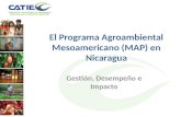 El Programa Agroambiental Mesoamericano (MAP) en Nicaragua Gestión, Desempeño e Impacto.