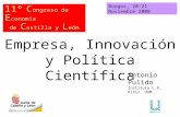Empresa, Innovación y Política Científica Burgos, 20-21 Noviembre 2008 11º C ongreso de E conomía de C astilla y L eón Antonio Pulido Instituto L.R. Klein.