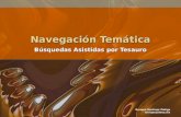 Navegación Temática Búsquedas Asistidas por Tesauro Enrique Martínez Zúñiga enrique@iteso.mx.