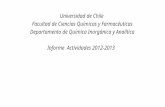 Universidad de Chile Facultad de Ciencias Químicas y Farmacéuticas Departamento de Química Inorgánica y Analítica Informe Actividades 2012-2013.