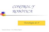 CONTROL Y ROBÓTICA Tecnología de 4º Fuensanta Torrano – I.E.S. Mariano Baquero.