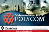Polycom Confidential Argenis A. González A. Email: argenis.gonzalez@pequiven.com Especialista en Telecomunicaciones Videoconferencias IP.