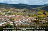 La villa de Covarrubias, llamada también, Cuna de Castilla, está situada a unos 40 km al sudeste de Burgos, junto a la orilla del río Arlanza. Es uno.