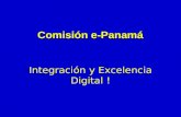 Comisión e-Panamá Integración y Excelencia Digital !