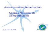 Avances en Implementación Agenda Nacional de Competitividad 19 de enero de 2006.