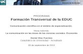 Formación Transversal de la EDUC PROGRAMA Formación Transversal de la EDUC Comunicación científica en el ámbito de especialización. Mesa redonda: La comunicación.