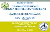 Inauguración del CENTRO DE ESTUDIOS CIENCIA TECNOLOGÍA Y SOCIEDAD «MANUEL NICOLÁS SAVIO» CECTyS «SAVIO» (Ex CEEA-EST) ESCUELA SUPERIOR TÉCNICA FACULTAD.
