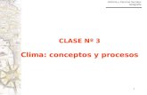 Historia y Ciencias Sociales Geografía 1 CLASE Nº 3 Clima: conceptos y procesos.