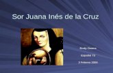 Sor Juana Inés de la Cruz Emily Owens Español 73 3 Febrero 2006.