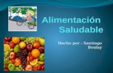 Hecho por : Santiago Boulay. índice Alimentación saludable: ¿Qué significa tener una alimentación saludable? Información alimenticia ¿Por qué preocuparnos.