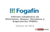 Informe estadístico de Peticiones, Quejas, Reclamos y Sugerencias (PQRS) Febrero de 2014.