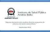 “Algunos elementos para analizar diversas propuestas de reformas del sector salud Chileno ” Septiembre 2014.