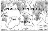 PLACAS TECTONICAS JUAN DE JESUS LOPEZ VARGAS. ¿Qué es una placa tectónica? El término "placa tectónica" hace referencia a las estructuras por la cual.