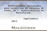 Perforaciones continuadas para extracción de válvulas de fondo, en C. Hidroeléctrica de Montefurado. Septiembre 2012.