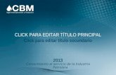 Conocimiento al servicio de la Industria Petrolera CLICK PARA EDITAR TÍTULO PRINCIPAL Click para editar título secundario 2013.