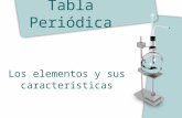 Tabla Periódica Los elementos y sus características.
