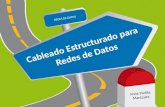 Cableado Estructurado para Redes de Datos REDES DE DATOS Jesse Padilla Manizales.