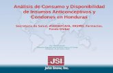 Análisis de Consumo y Disponibilidad de Insumos Anticonceptivos y Condones en Honduras Secretaría de Salud, ASHONPLAFA, PASMO, Farmacias, Fondo Global.