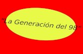 “La Generación del 98” La denominación de  Generación del 98 Se divulga hacia 1913* A partir de unos artículos de:  Un escritor, AZORÍN  Un pensador,