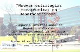 Guillermo D. Mazzolini Hospital Universitario Austral “Nuevas estrategias terapéuticas en Hepatocarcinoma” Simposio Internacional de Hepatitis Virales.