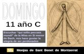 Monjas de Sant Benet de Montserrat Monjas de Sant Benet de Montserrat 11 año C Escuchar “qui tollis peccata mundi” de la Misa en Si menor de Bach, nos.