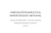 FARMACOTERAPEUTICA HIPERTENSION ARTERIAL WILSON BRICEÑO CASTELLANOS FARMACOLOGO CLINICO 2014.