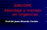 SINCOPE Abordaje y manejo en Urgencias Prof.Dr.Juan Ricardo Cortés.