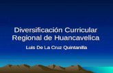 Diversificación Curricular Regional de Huancavelica Luis De La Cruz Quintanilla.