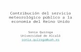 Contribución del servicio meteorológico público a la economía del Reino Unido Sonia Quiroga Universidad de Alcalá sonia.quiroga@uah.es.