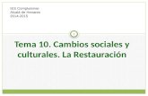 Tema 10. Cambios sociales y culturales. La Restauración 1 IES Complutense Alcalá de Henares 2014-2015.
