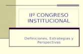 IIº CONGRESO INSTITUCIONAL Definiciones, Estrategias y Perspectivas.