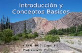 Introducción y Conceptos Basicos GEOL 4017: Caps. 1-2 Prof. Lizzette Rodríguez.