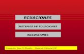 ECUACIONES Animación: Juan A. Morales. Material: Editorial SM SISTEMAS DE ECUACIONES INECUACIONES.
