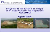 DEGEM SYSTEMS LTD. 1 Proyecto de Producción de Tilapia en el Departamento de Magdalena COLOMBIA Agosto 2006.