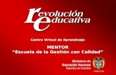 Centro Virtual de Aprendizaje MENTOR “Escuela de la Gestión con Calidad”