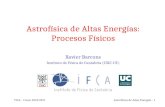 TOA - Curso 2010/2011Astrofísica de Altas Energías - I Astrofísica de Altas Energías: Procesos Físicos Xavier Barcons Instituto de Física de Cantabria.